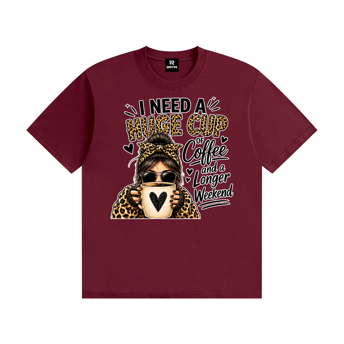 I NEED A HUGE Cup of Coffee Cotton T-Shirt