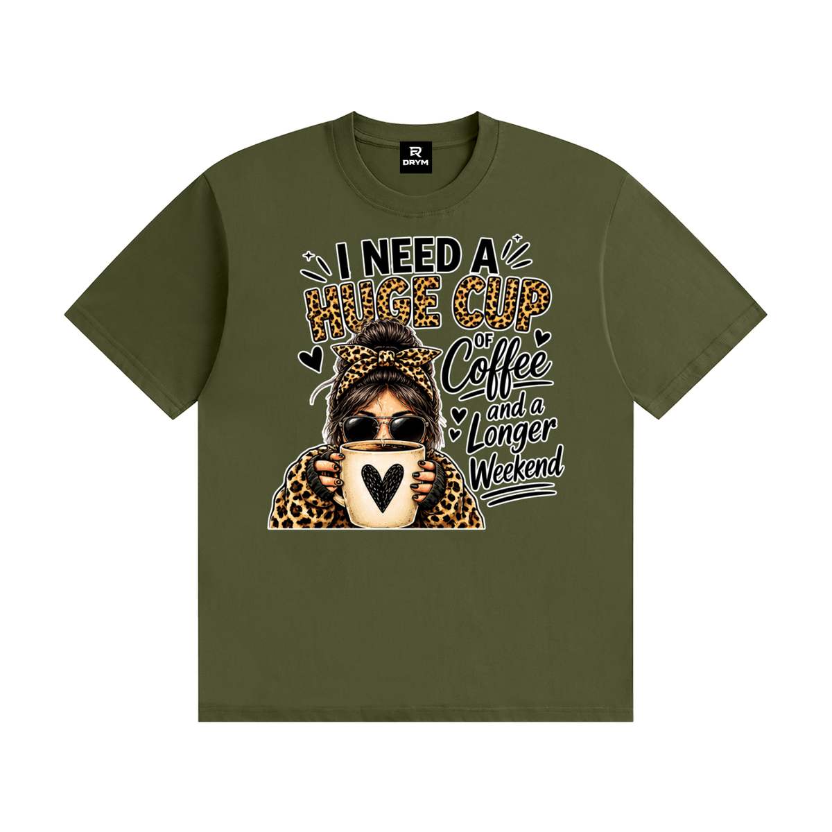 I NEED A HUGE Cup of Coffee Cotton T-Shirt