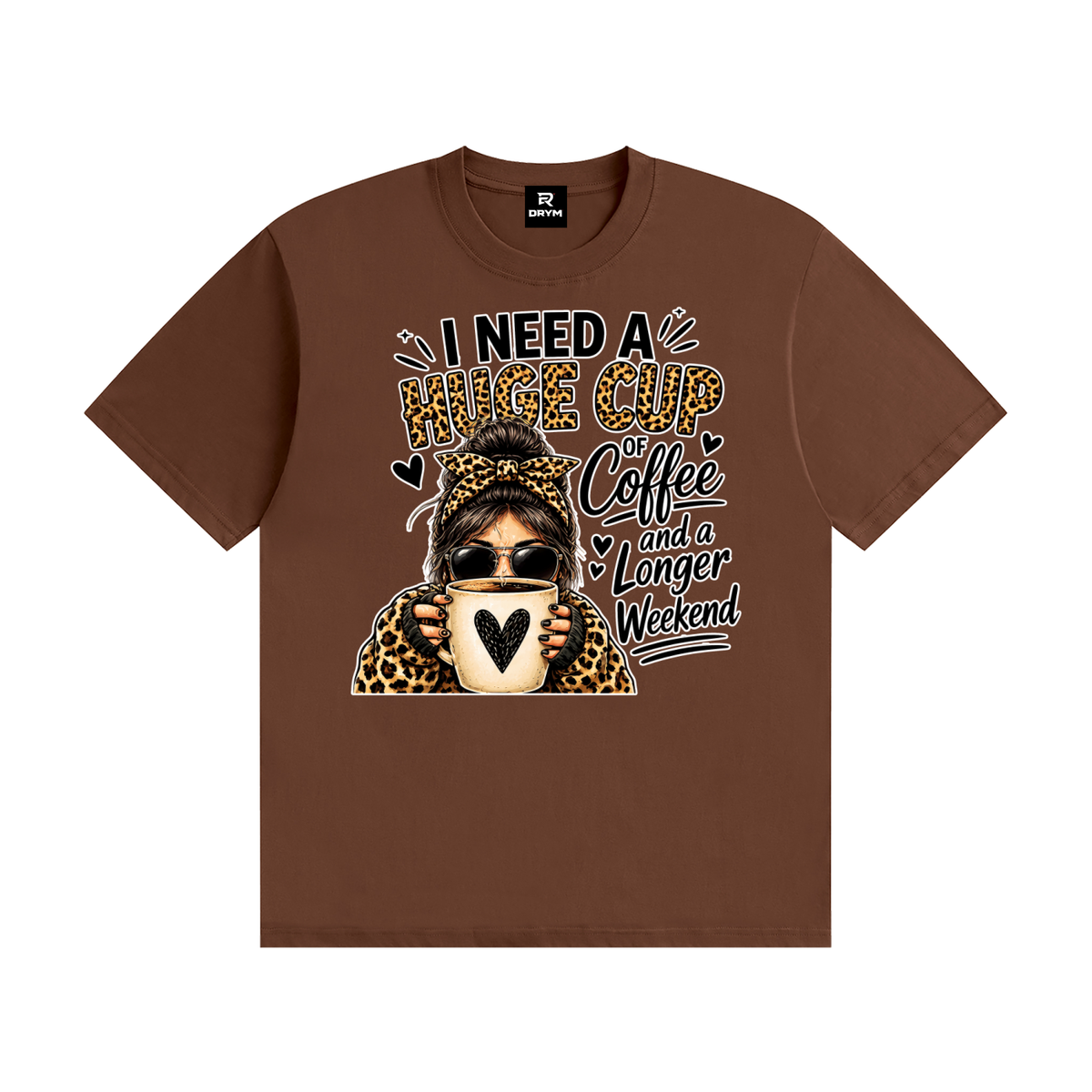 I NEED A HUGE Cup of Coffee Cotton T-Shirt